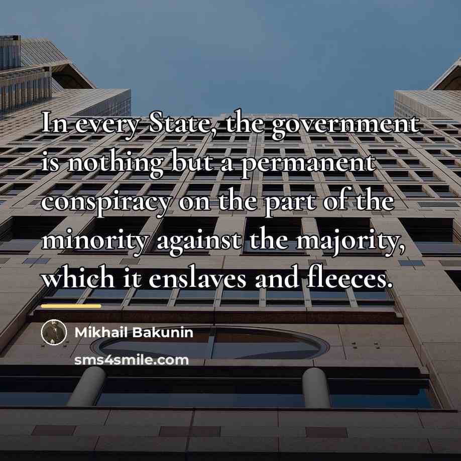 “In every State, the government is nothing but a permanent…” quote by Mikhail Bakunin