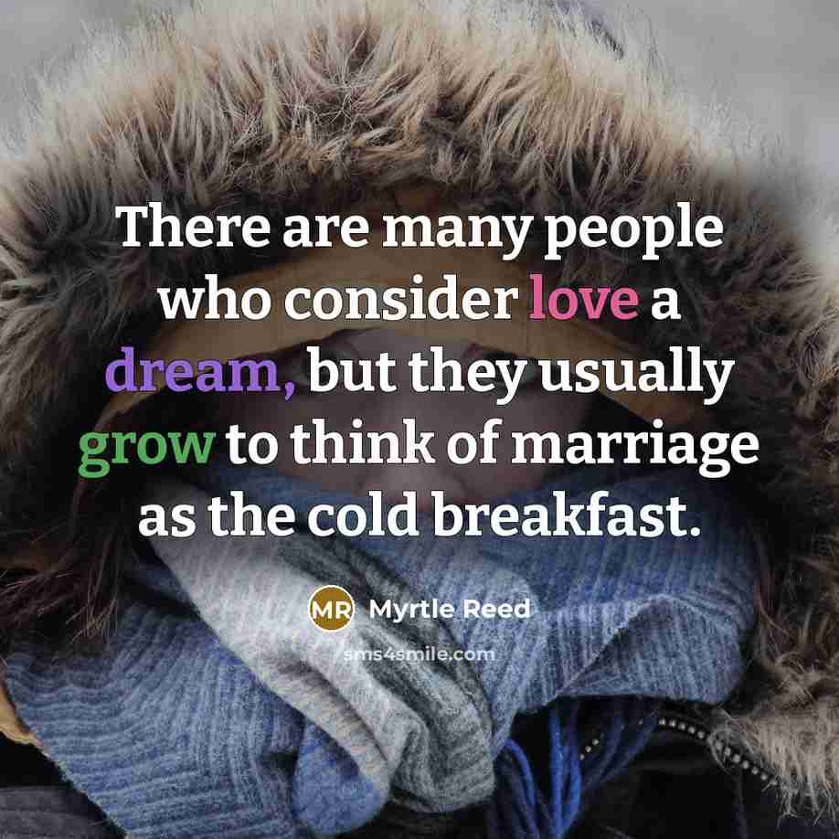 “There are many people who consider love a dream, but…” quote by Myrtle Reed