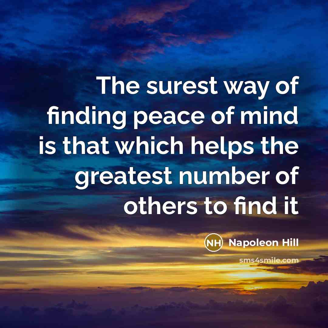 “The surest way of finding peace of mind is that…” quote by Napoleon Hill