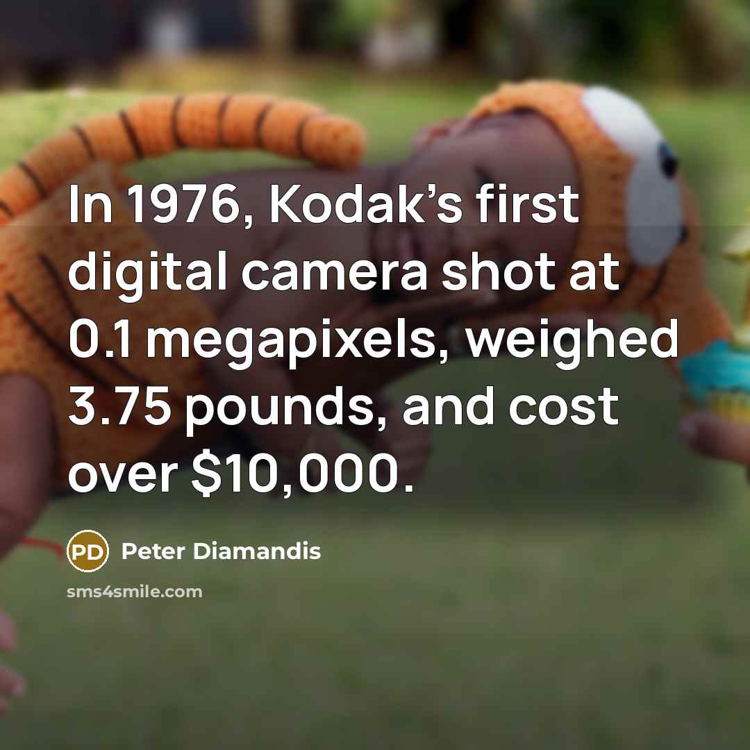 “In 1976, Kodak's first digital camera shot at 0.1 megapixels,…” quote by Peter Diamandis