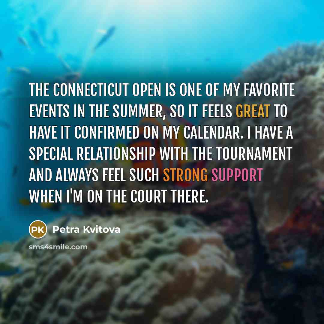 “The Connecticut Open is one of my favorite events in…” quote by Petra Kvitova