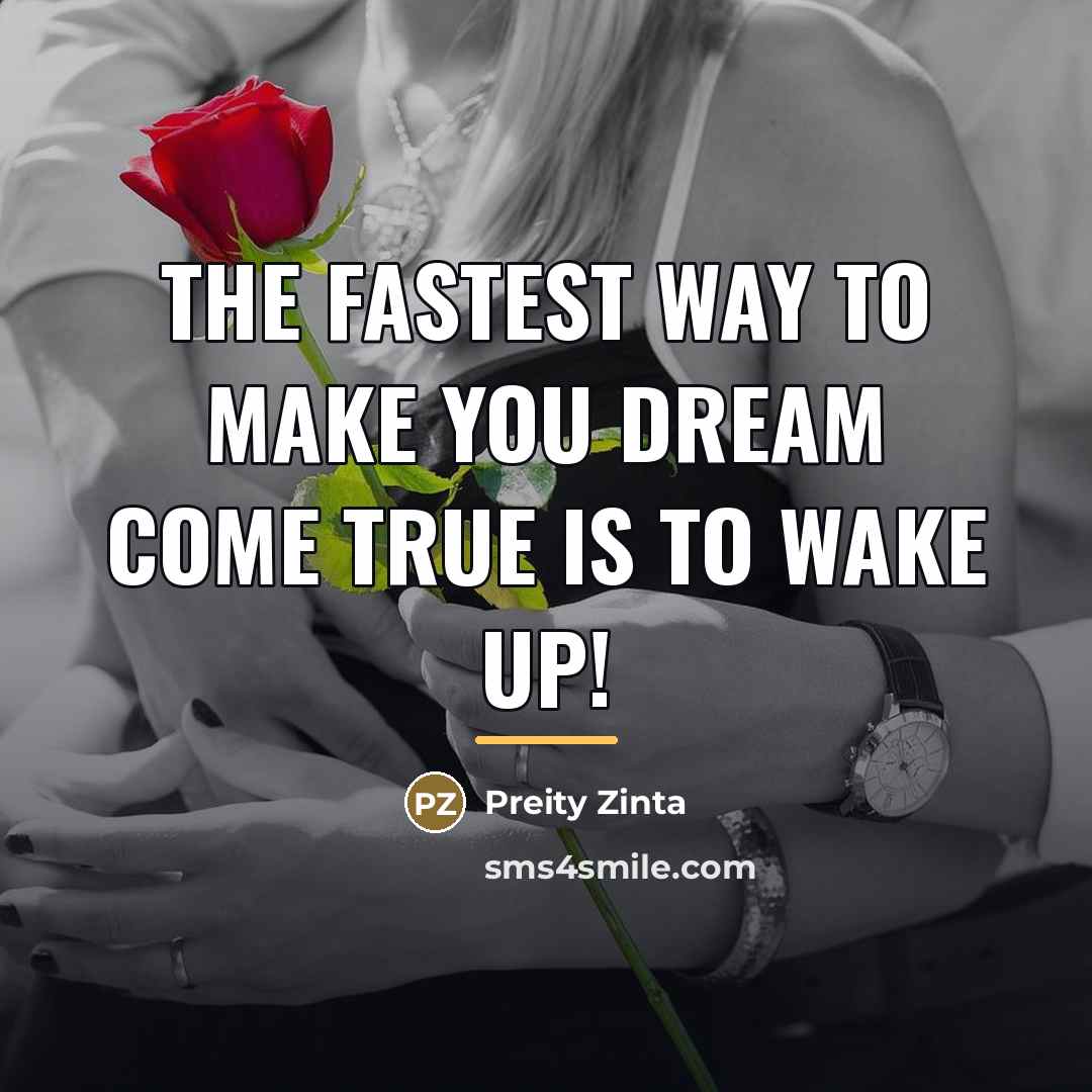 “The Fastest way to make you dream come true is…” quote by Preity Zinta