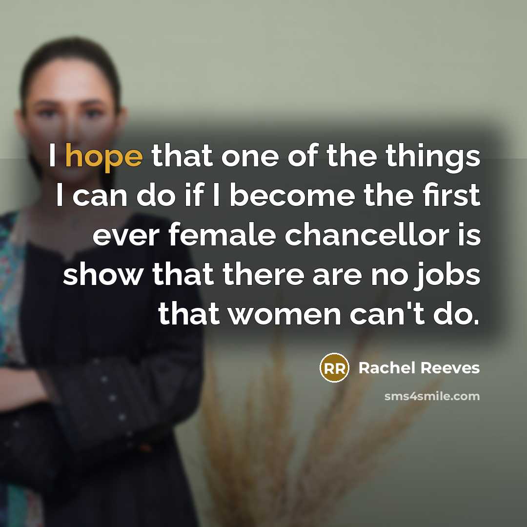 “I hope that one of the things I can do…” quote by Rachel Reeves