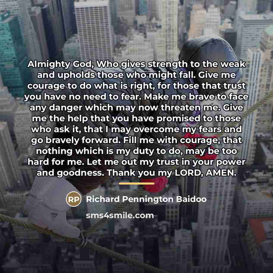 “Almighty God, Who gives strength to the weak and upholds…” quote by Richard Pennington Baidoo