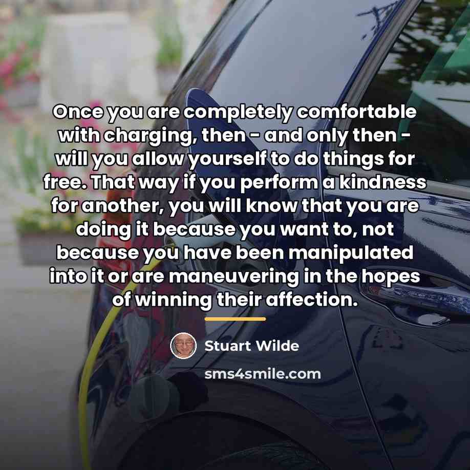 “Once you are completely comfortable with charging, then - and…” quote by Stuart Wilde