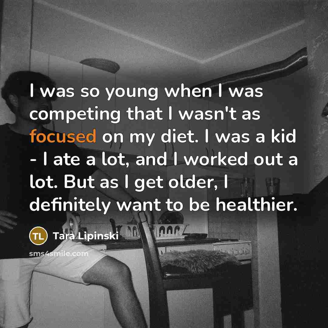 “I was so young when I was competing that I…” quote by Tara Lipinski