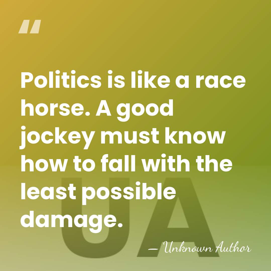 Politics is like a race horse. A good jockey must know how&hellip; - Edouard Herriot