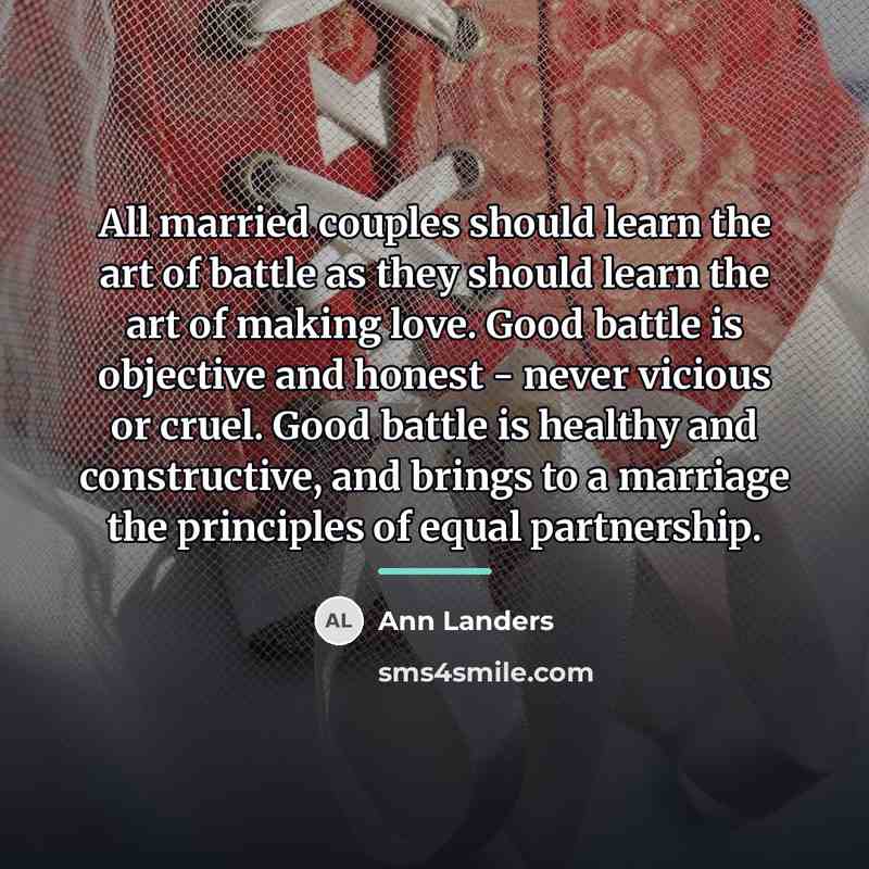 “All married couples should learn the art of battle as…” quote by Ann Landers