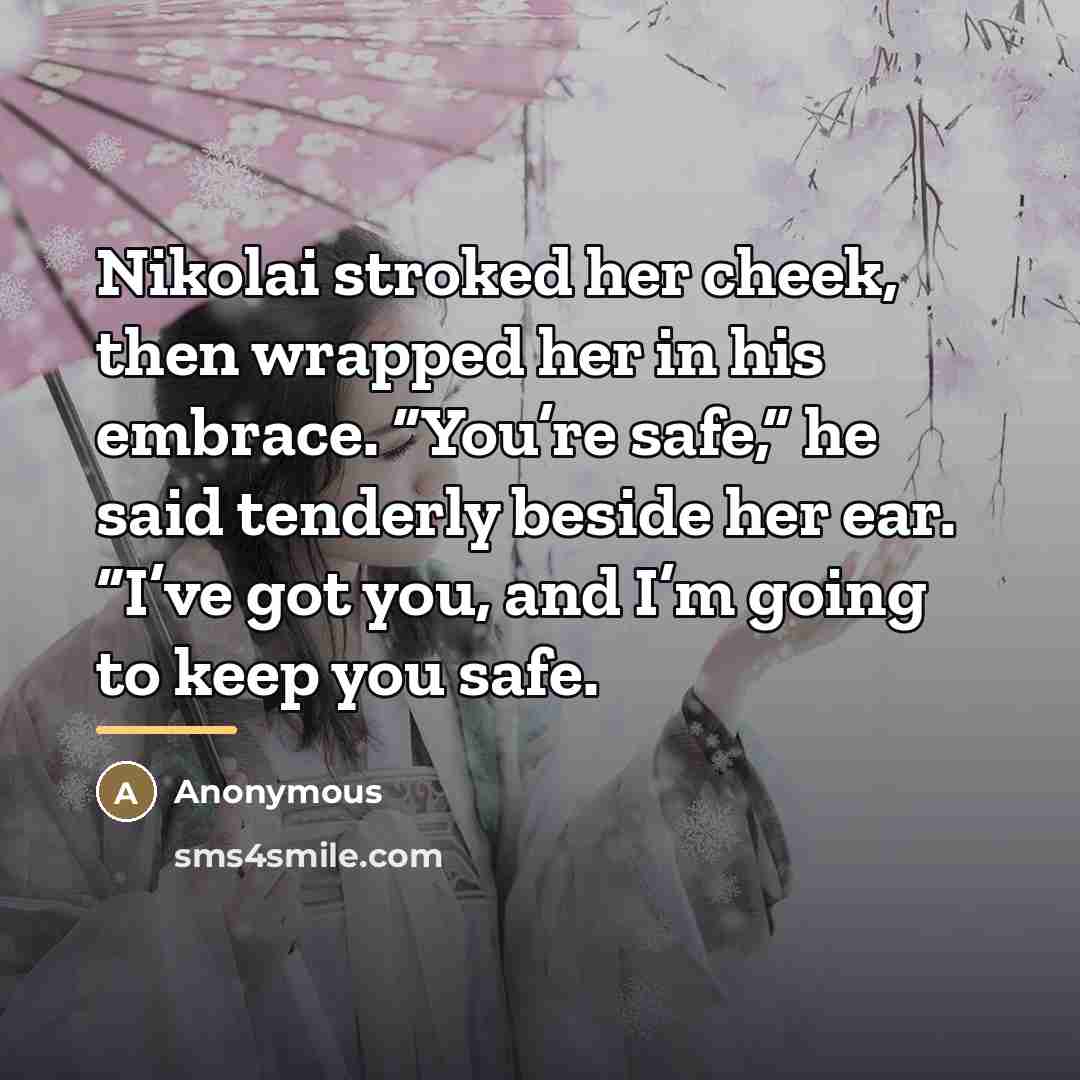 “Nikolai stroked her cheek, then wrapped her in his embrace.…” quote by Anonymous