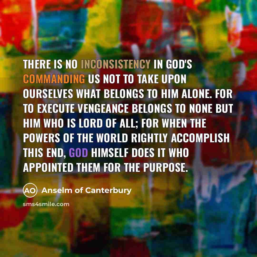 “There is no inconsistency in God's commanding us not to…” quote by Anselm of Canterbury
