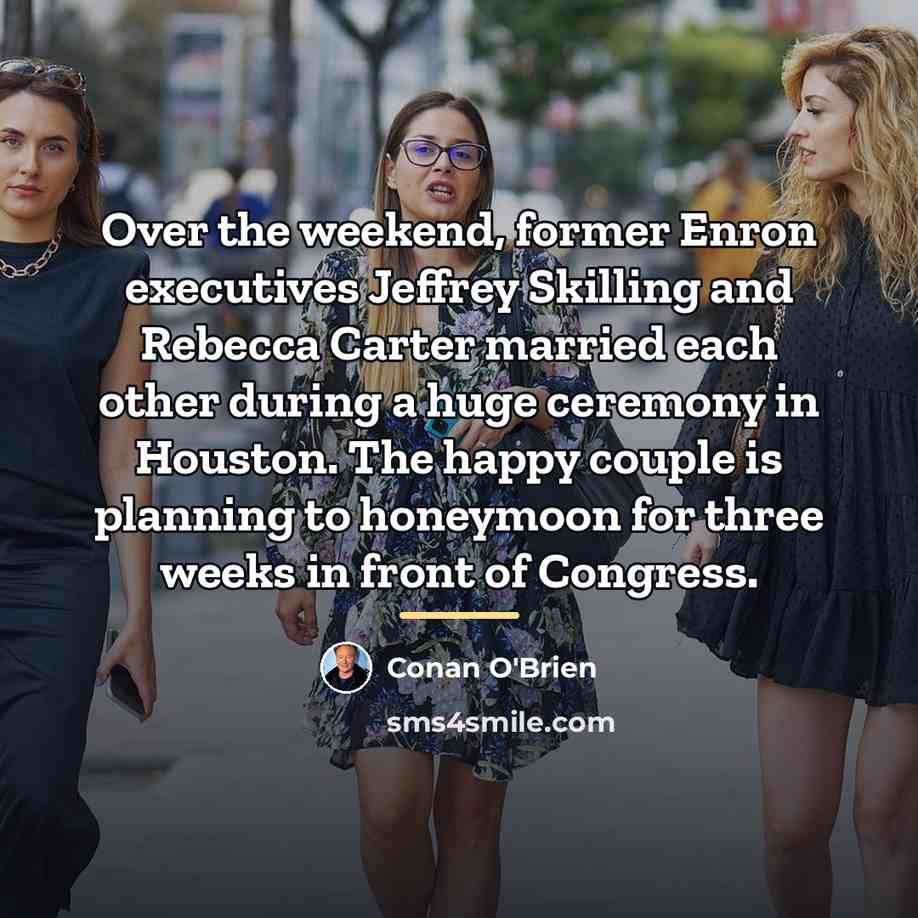 “Over the weekend, former Enron executives Jeffrey Skilling and Rebecca…” quote by Conan O'Brien