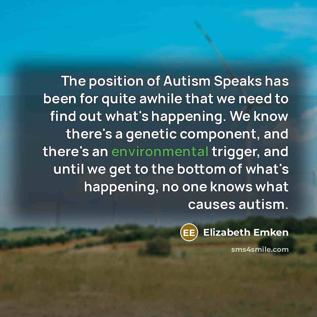 “The position of Autism Speaks has been for quite awhile…” quote by Elizabeth Emken