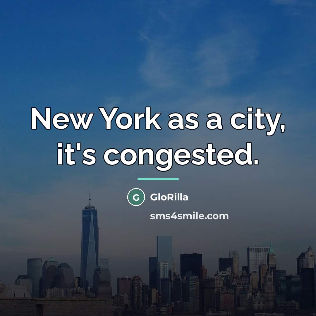 “New York as a city, it's congested.…” quote by GloRilla