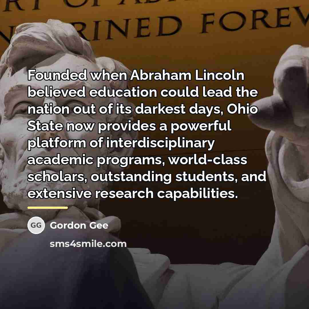 “Founded when Abraham Lincoln believed education could lead the nation…” quote by Gordon Gee