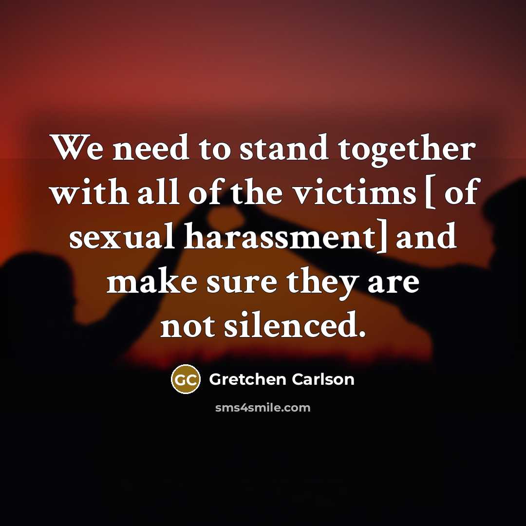 “We need to stand together with all of the victims…” quote by Gretchen Carlson