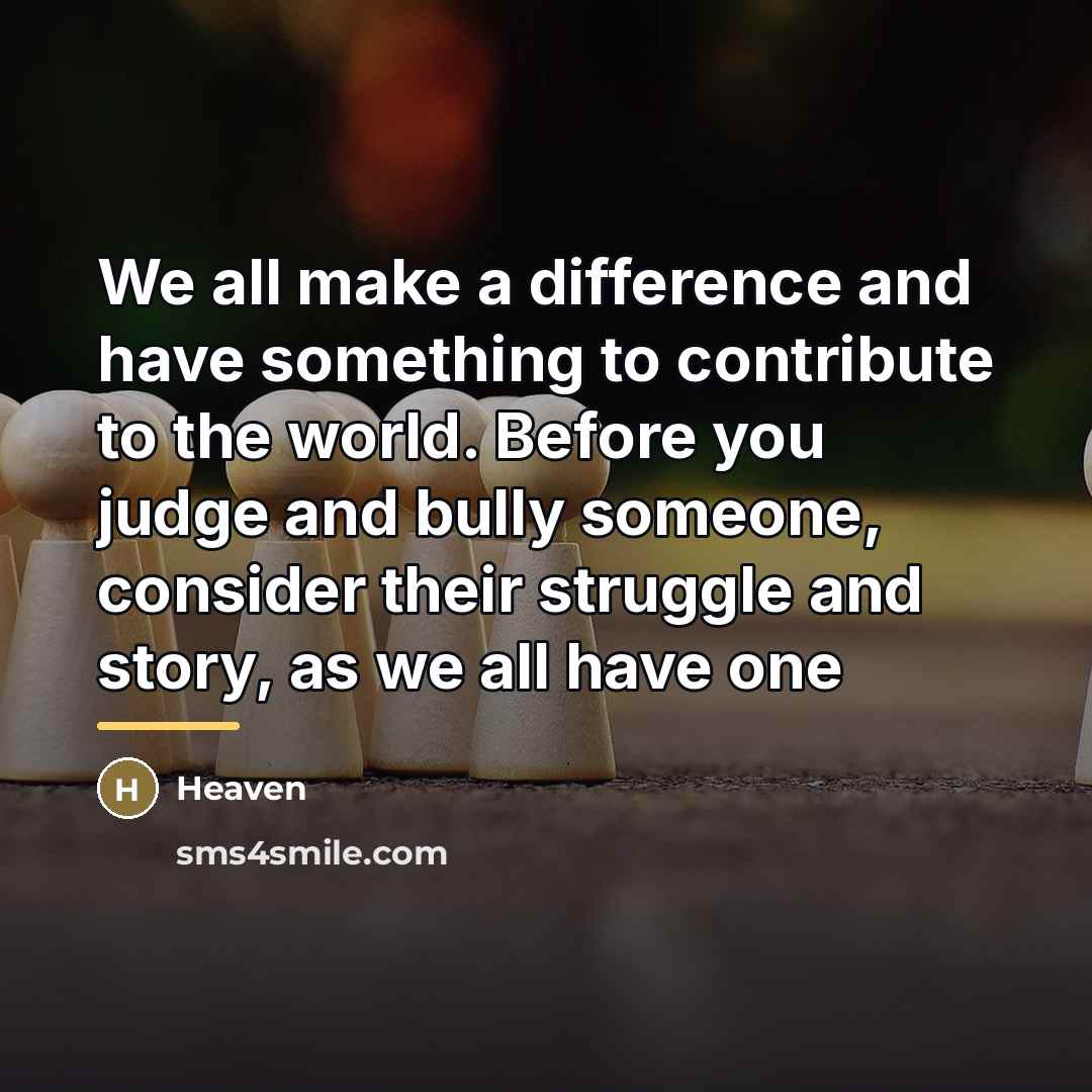 “We all make a difference and have something to contribute…” quote by Heaven