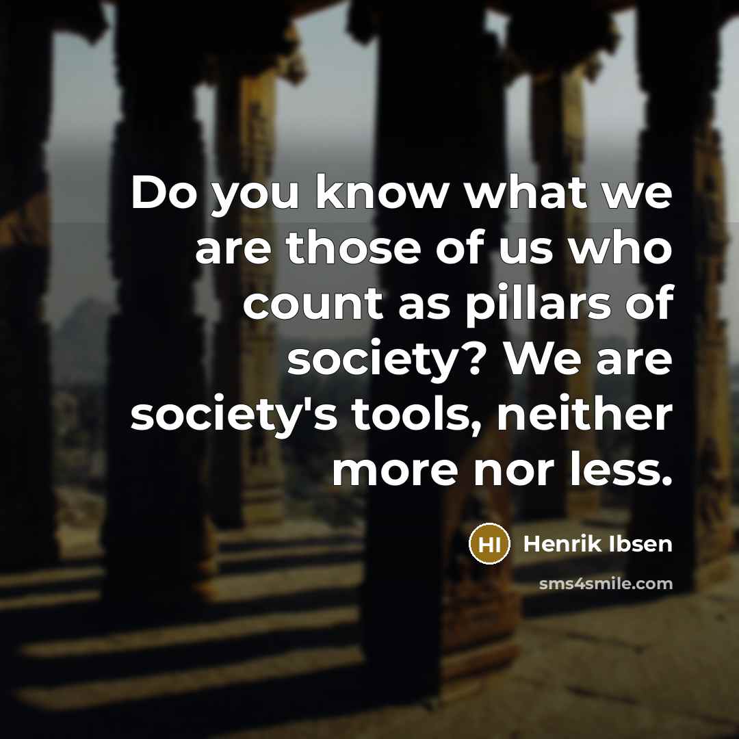 “Do you know what we are those of us who…” quote by Henrik Ibsen