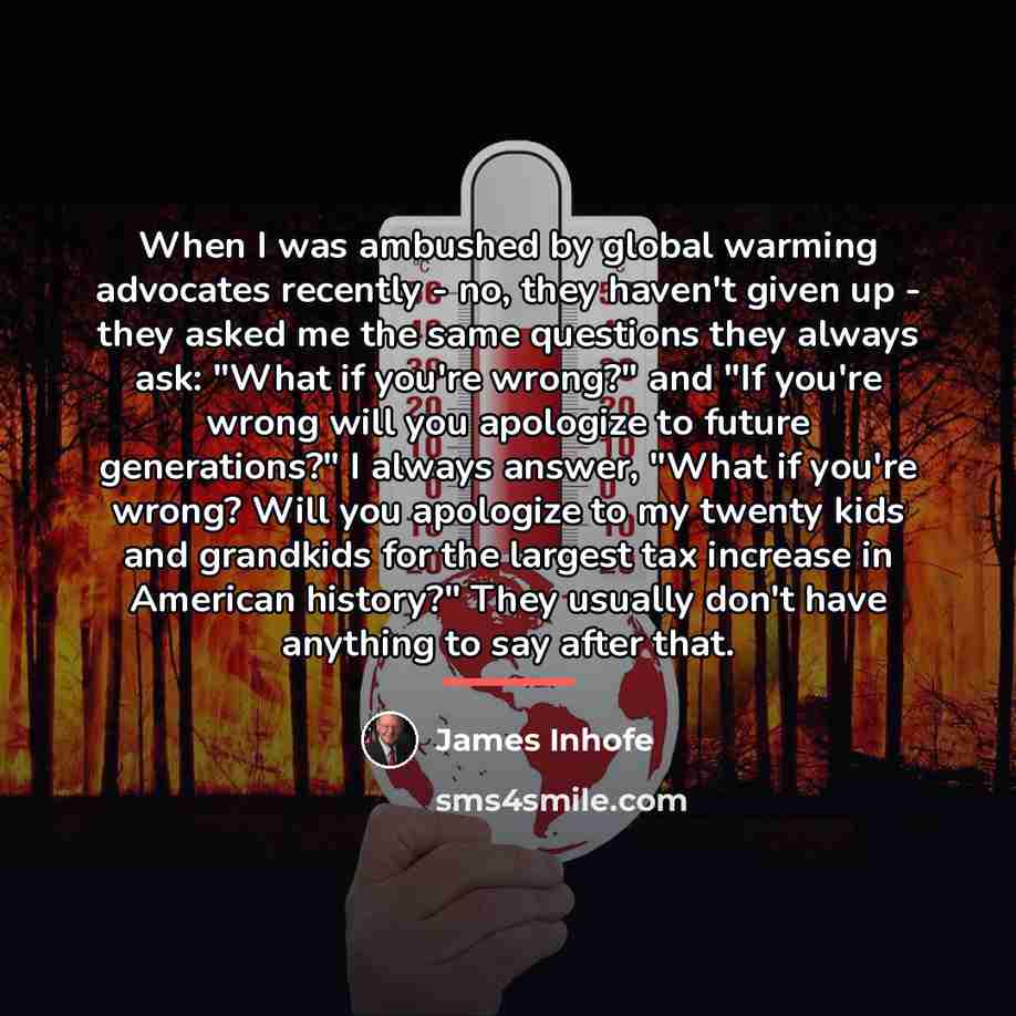 “When I was ambushed by global warming advocates recently -…” quote by James Inhofe