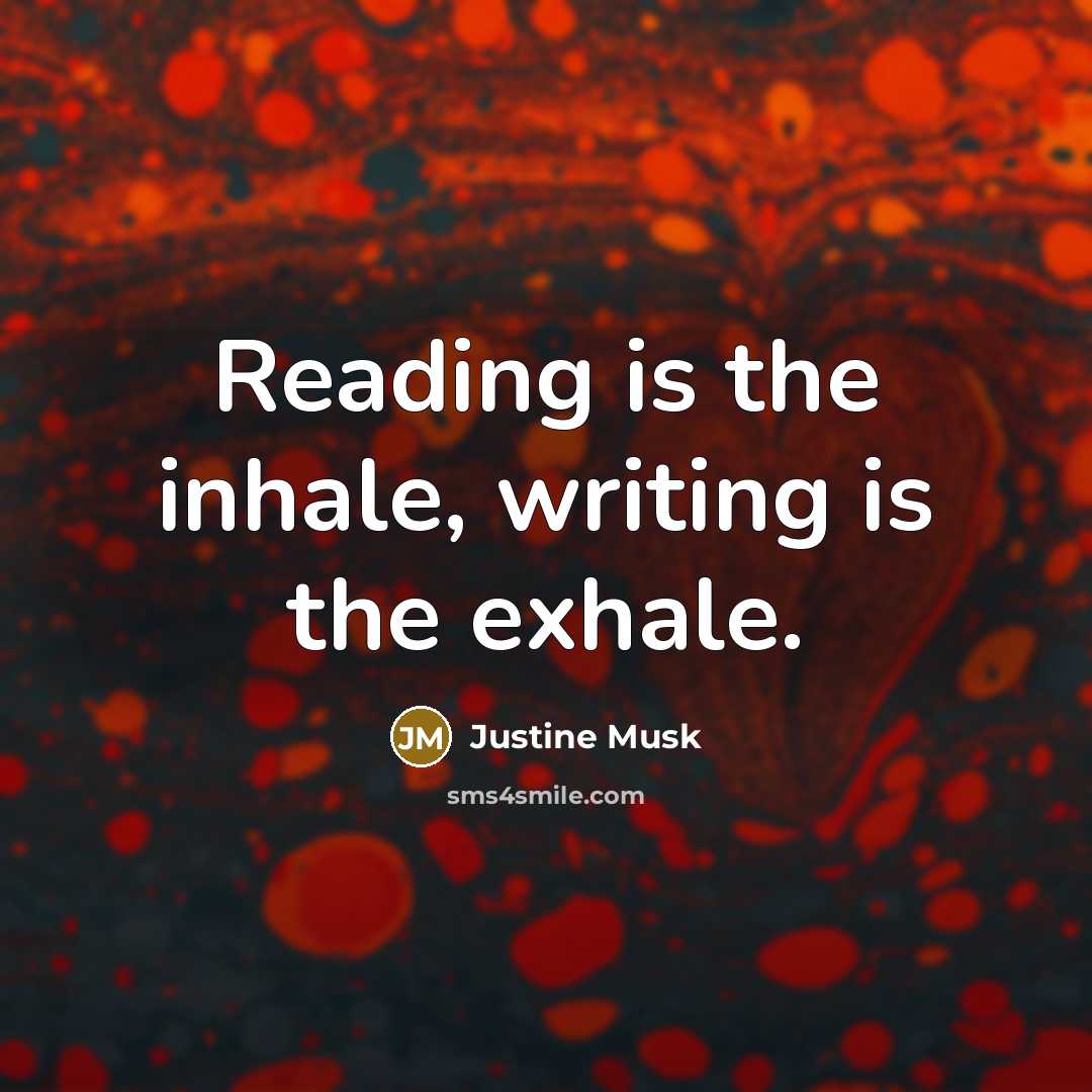 “Reading is the inhale, writing is the exhale.…” quote by Justine Musk