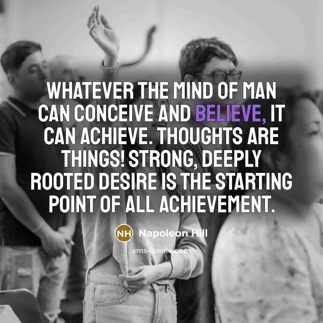 “Whatever the mind of man can conceive and believe, it…” quote by Napoleon Hill