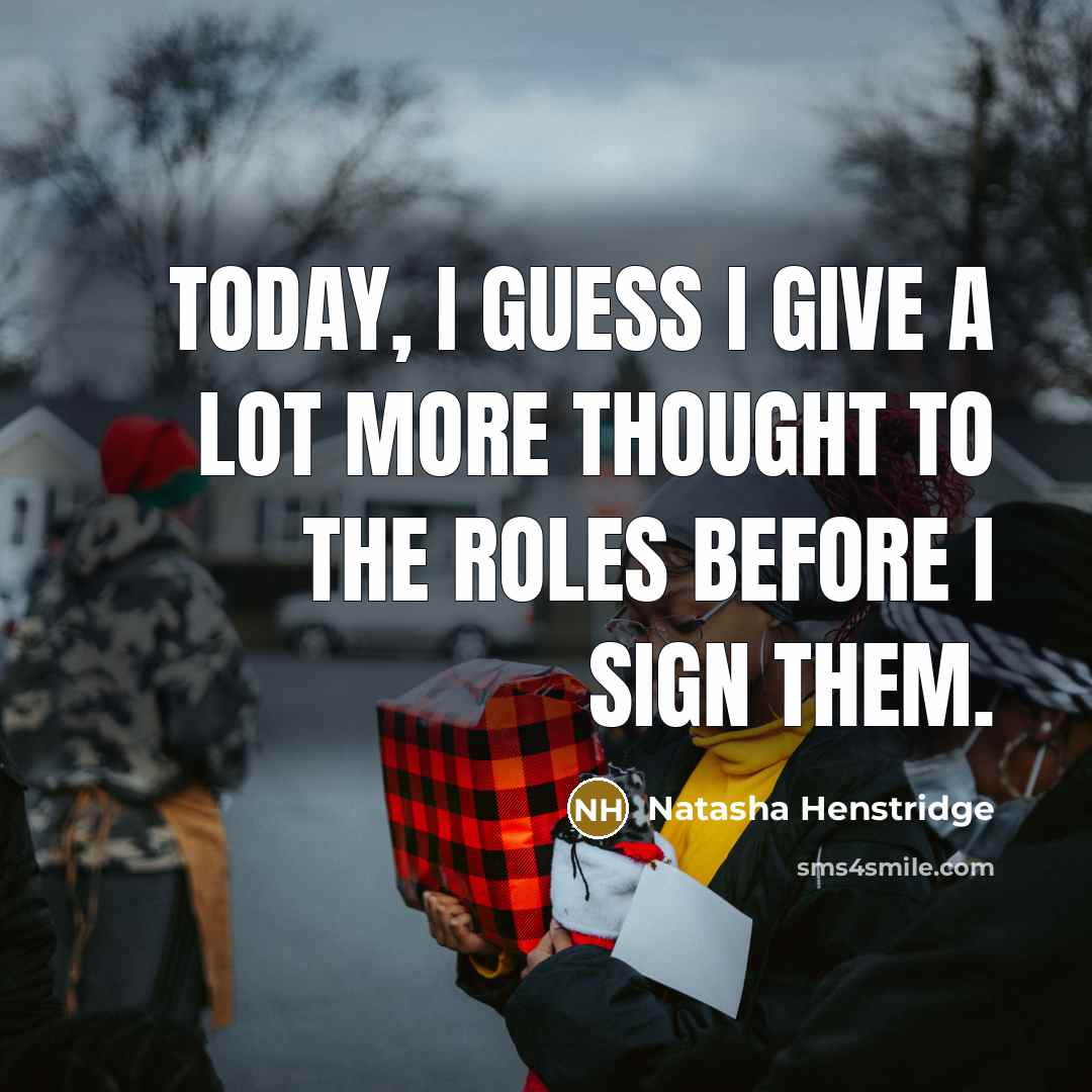 “Today, I guess I give a lot more thought to…” quote by Natasha Henstridge