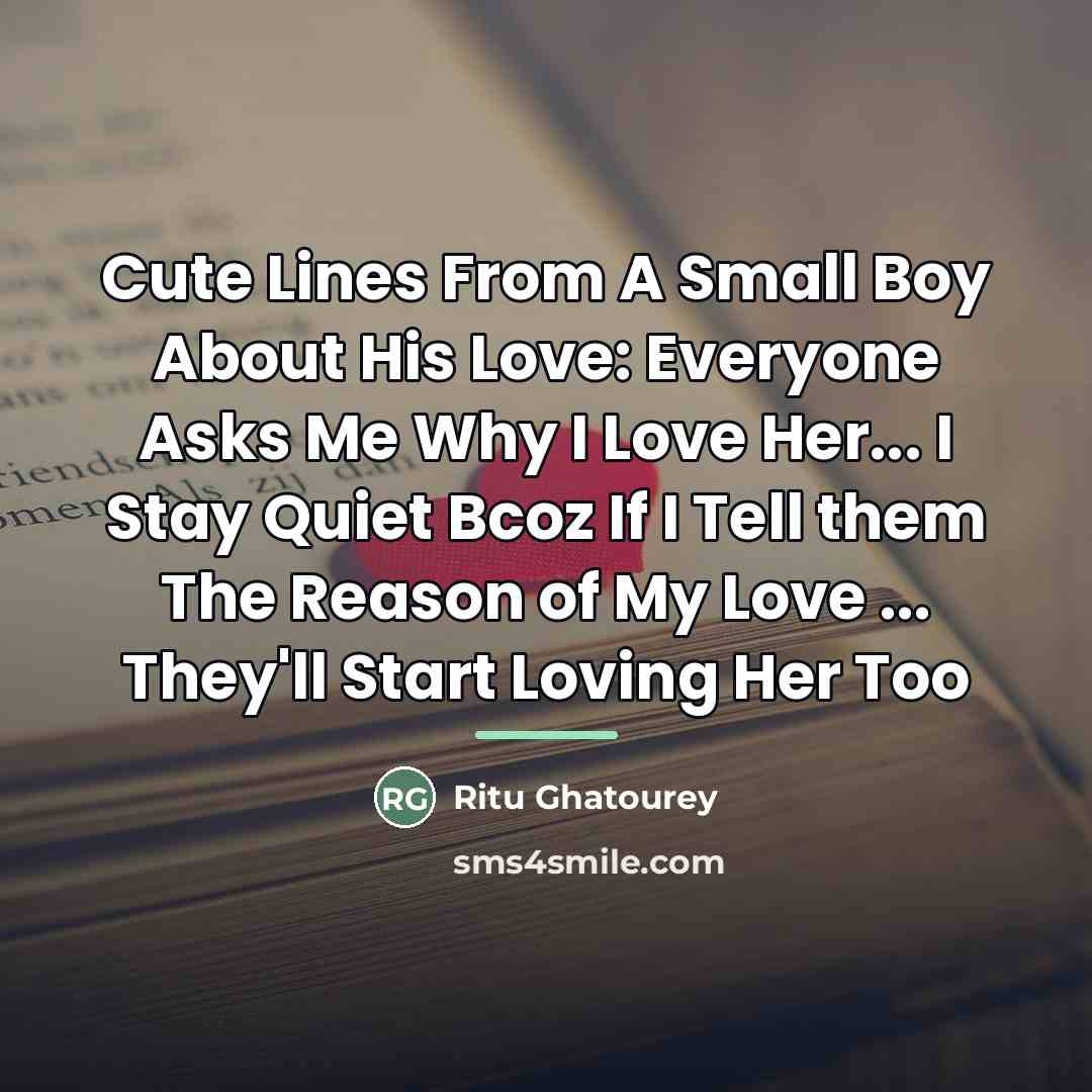 “Cute Lines From A Small Boy About His Love: Everyone…” quote by Ritu Ghatourey