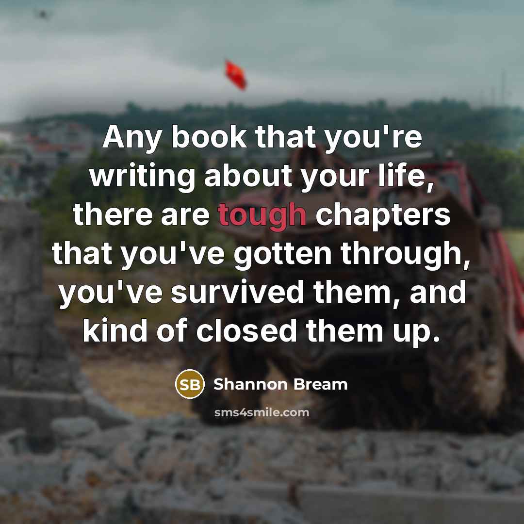 “Any book that you're writing about your life, there are…” quote by Shannon Bream