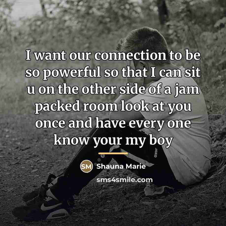 “I want our connection to be so powerful so that…” quote by Shauna Marie