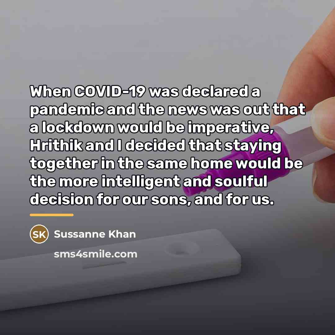 “When COVID-19 was declared a pandemic and the news was…” quote by Sussanne Khan