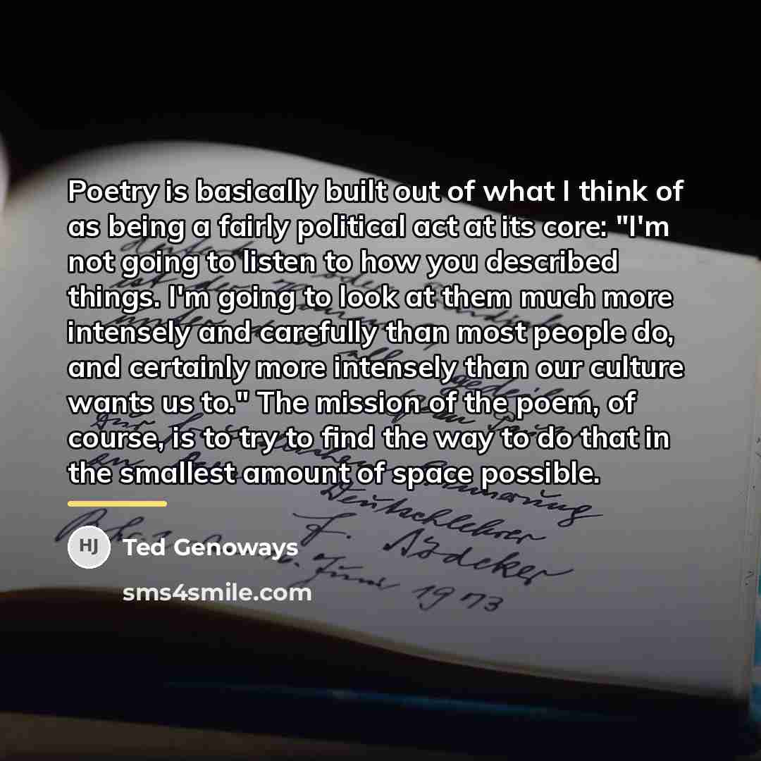 “Poetry is basically built out of what I think of…” quote by Ted Genoways