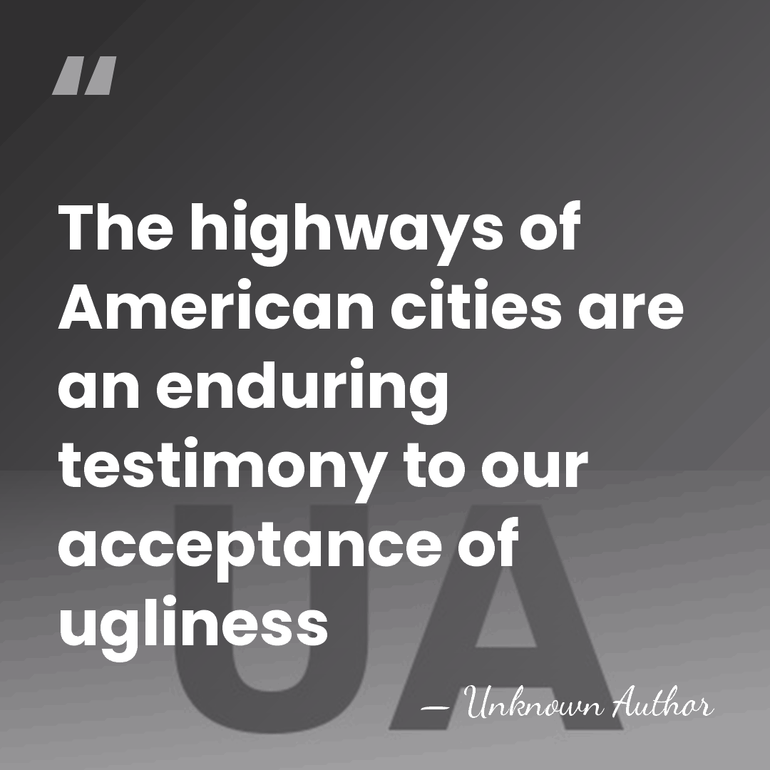The highways of American cities are an enduring testimony to our acceptance&hellip; - J. Rufus Fears
