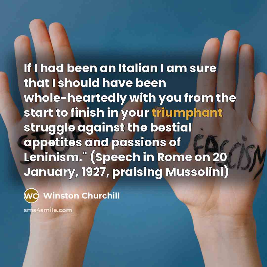 “If I had been an Italian I am sure that…” quote by Winston Churchill
