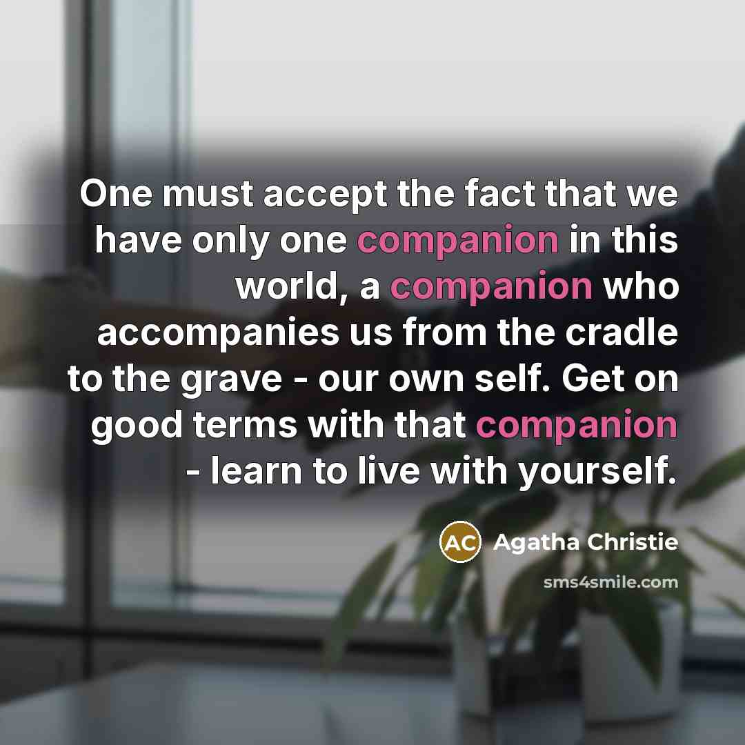 “One must accept the fact that we have only one…” quote by Agatha Christie