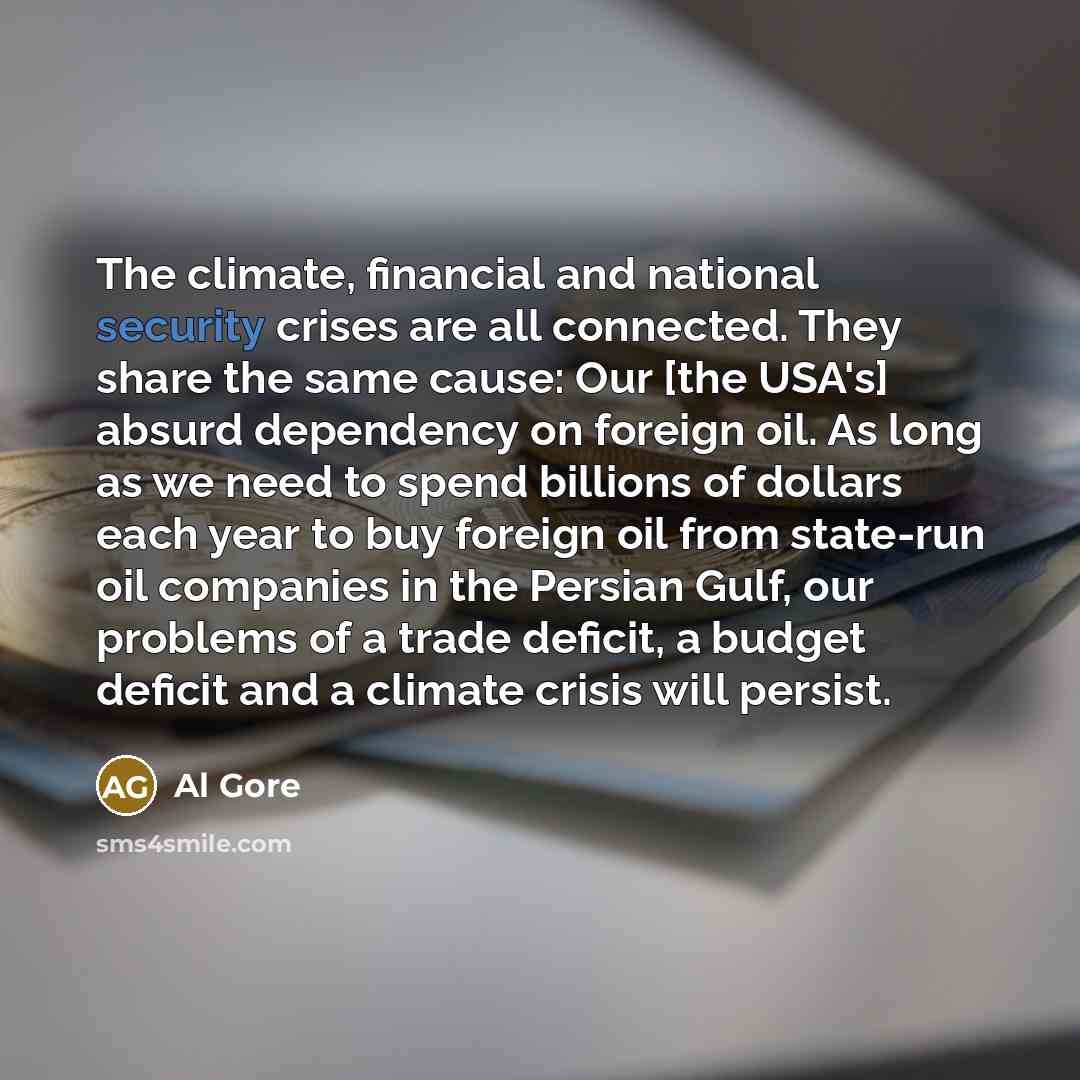 “The climate, financial and national security crises are all connected.…” quote by Al Gore