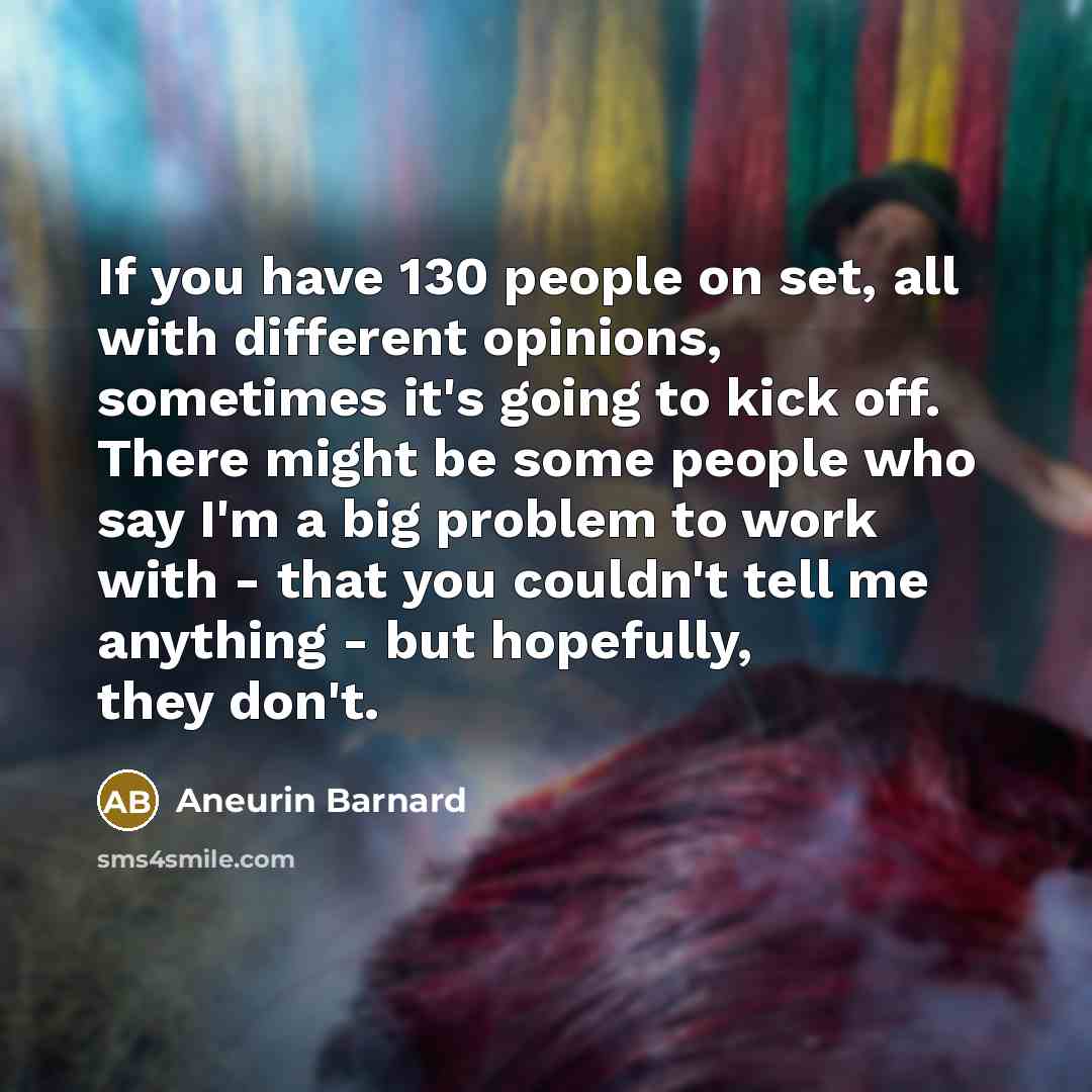 “If you have 130 people on set, all with different…” quote by Aneurin Barnard