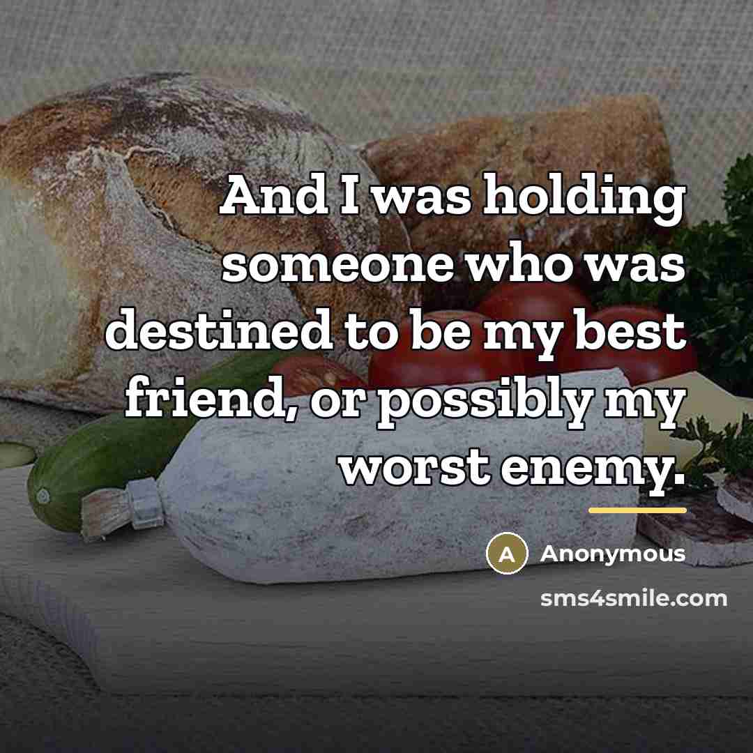 “And I was holding someone who was destined to be…” quote by Anonymous
