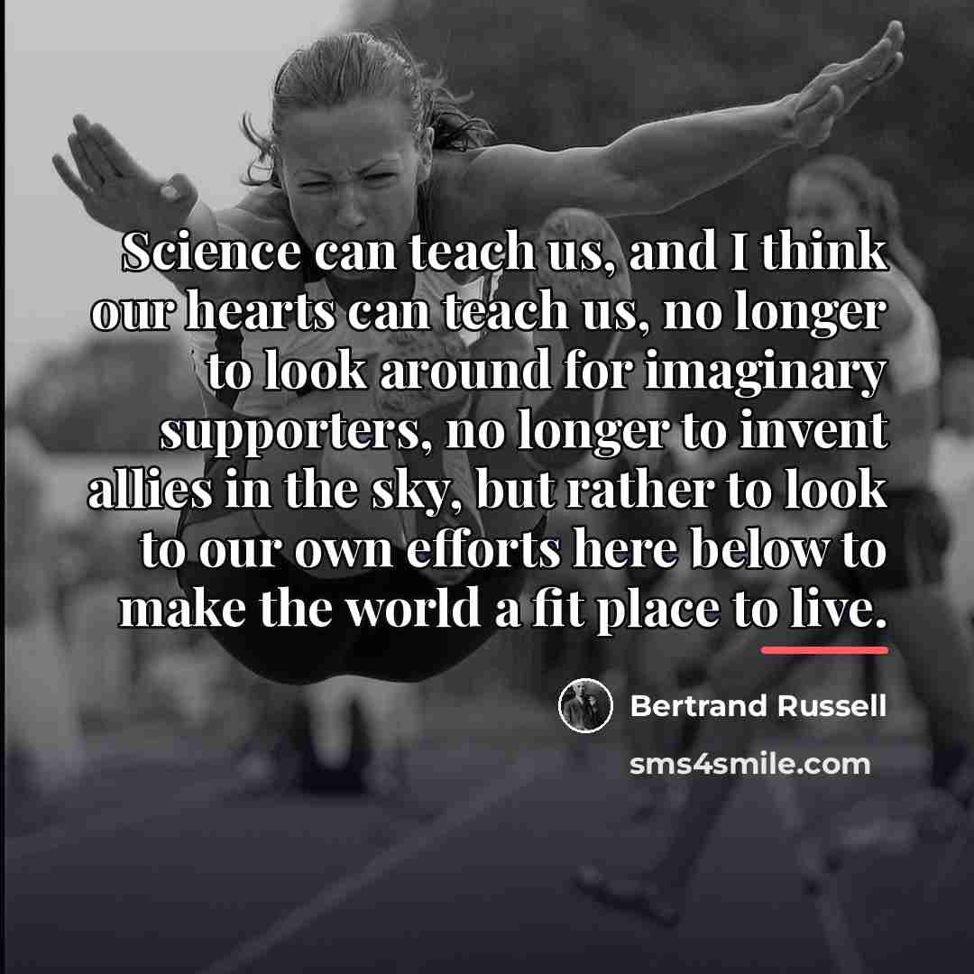 “Science can teach us, and I think our hearts can…” quote by Bertrand Russell
