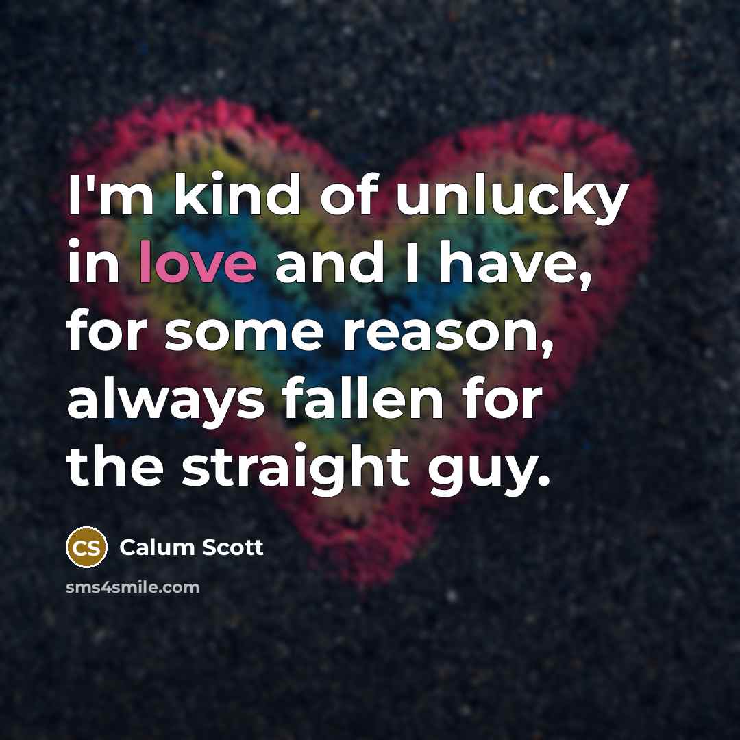 “I'm kind of unlucky in love and I have, for…” quote by Calum Scott