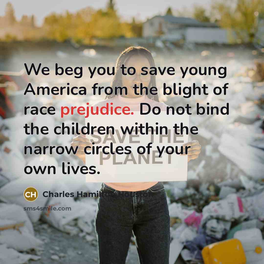 “We beg you to save young America from the blight…” quote by Charles Hamilton Houston