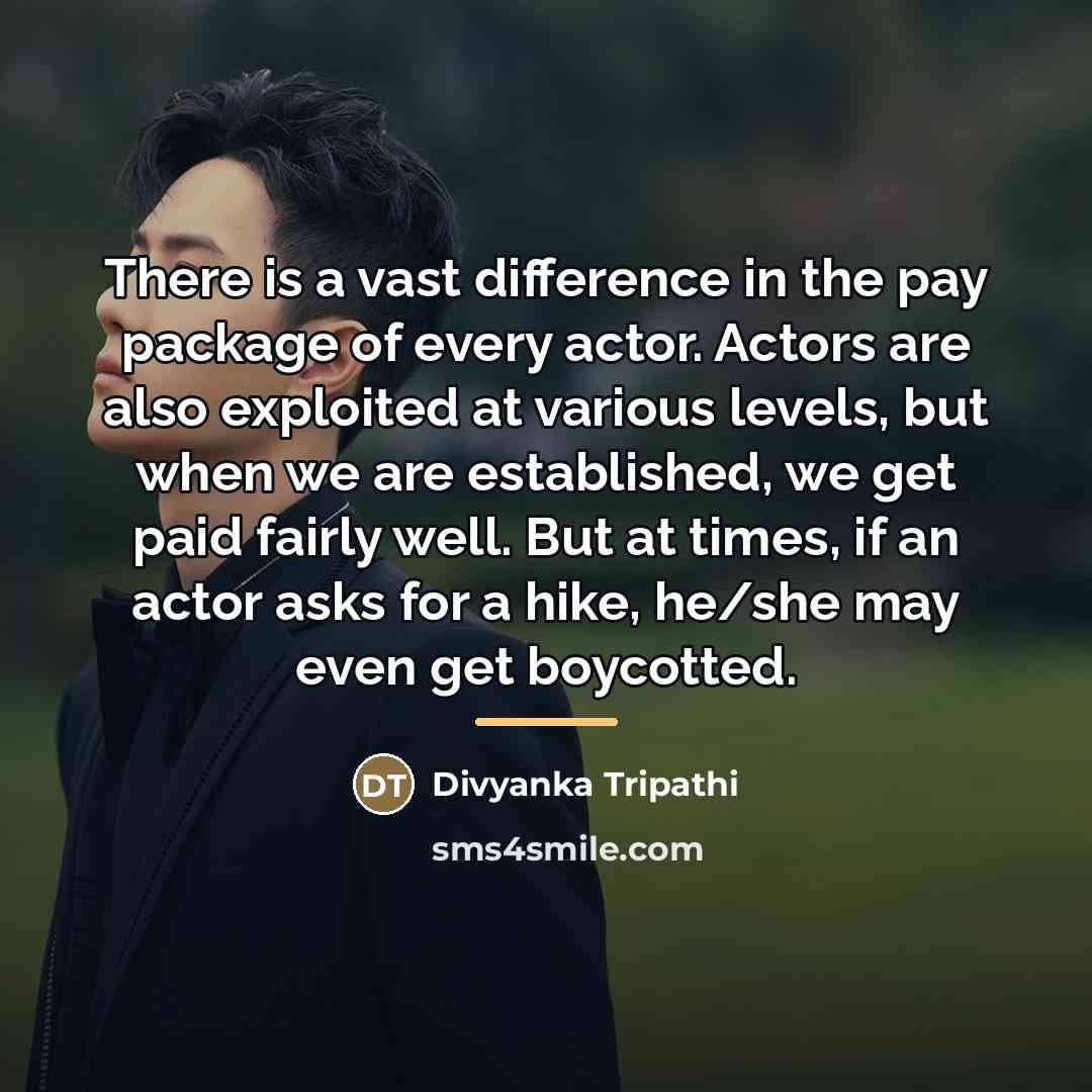 “There is a vast difference in the pay package of…” quote by Divyanka Tripathi