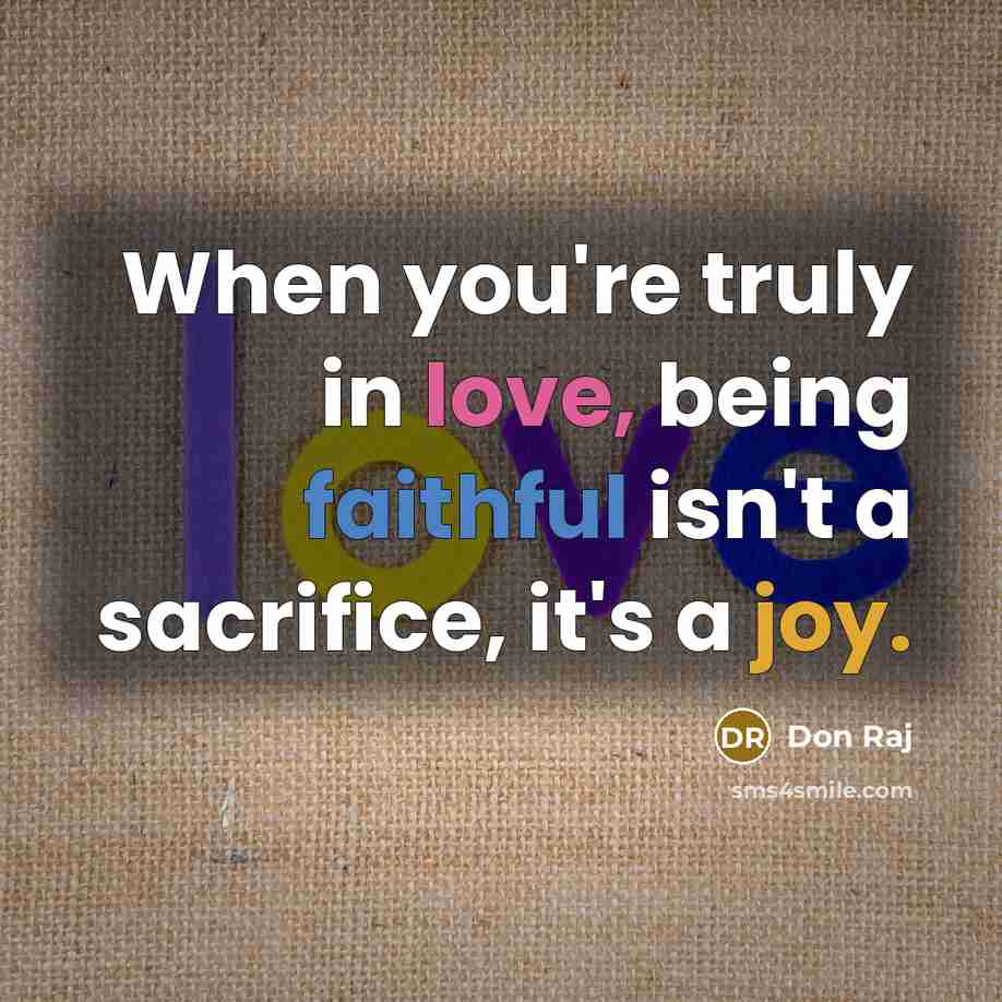 “When you're truly in love, being faithful isn't a sacrifice,…” quote by Don Raj