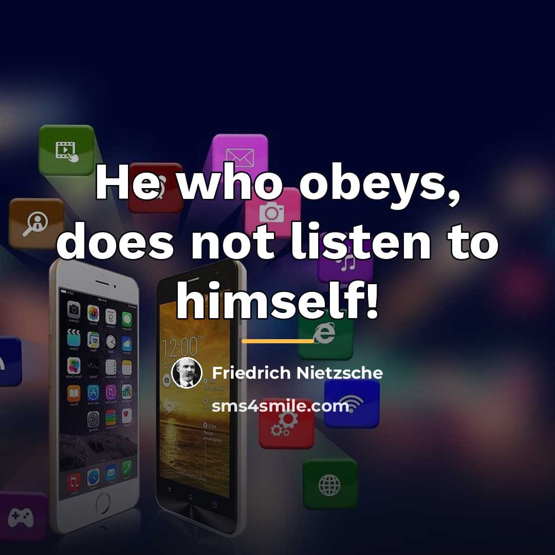 “He who obeys, does not listen to himself!…” quote by Friedrich Nietzsche