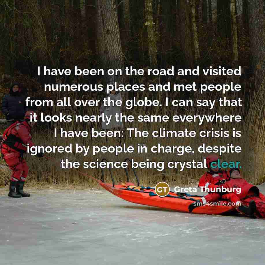 “I have been on the road and visited numerous places…” quote by Greta Thunburg