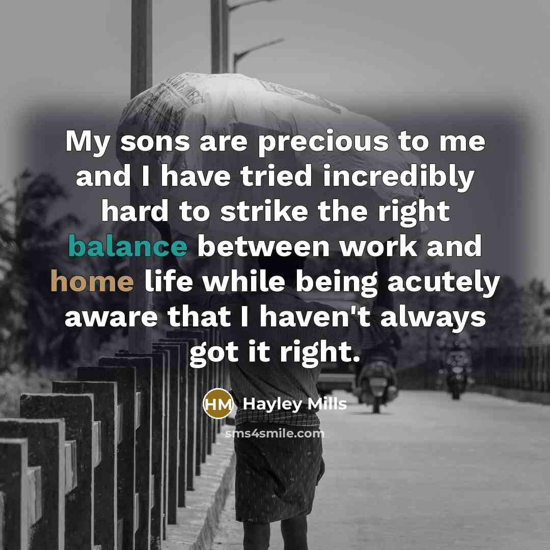 “My sons are precious to me and I have tried…” quote by Hayley Mills