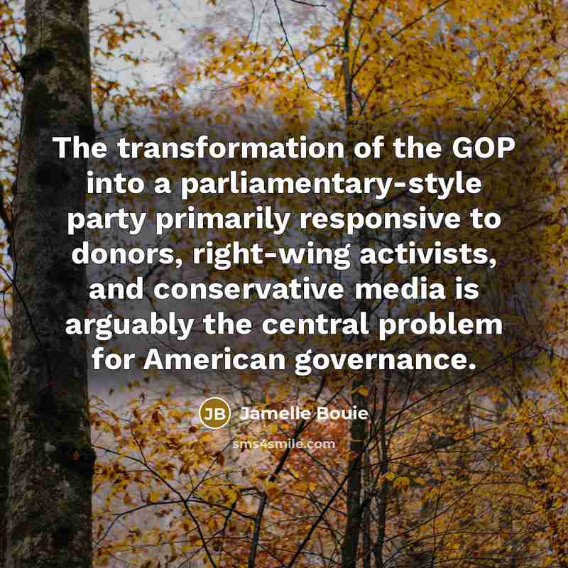 “The transformation of the GOP into a parliamentary-style party primarily…” quote by Jamelle Bouie