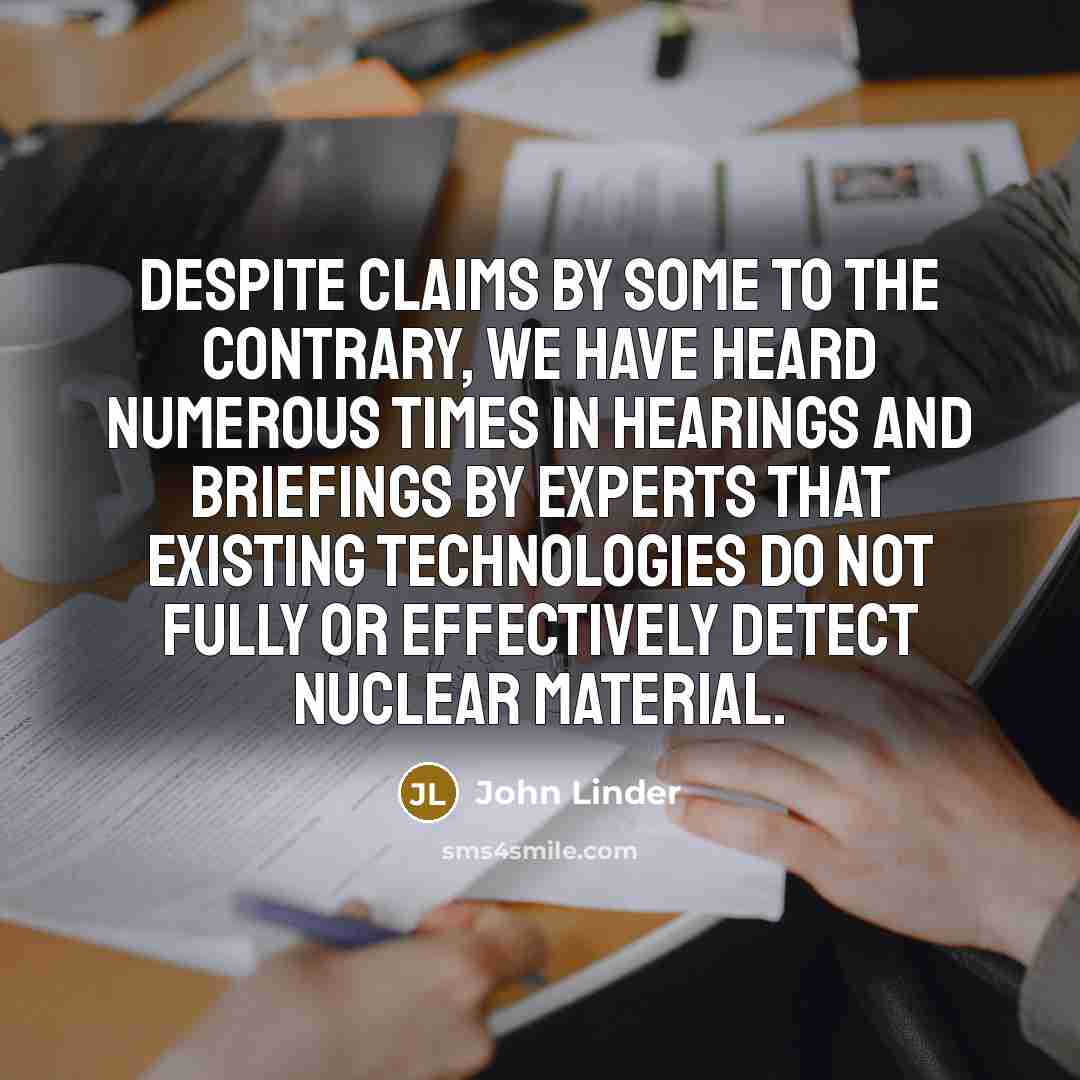 “Despite claims by some to the contrary, we have heard…” quote by John Linder