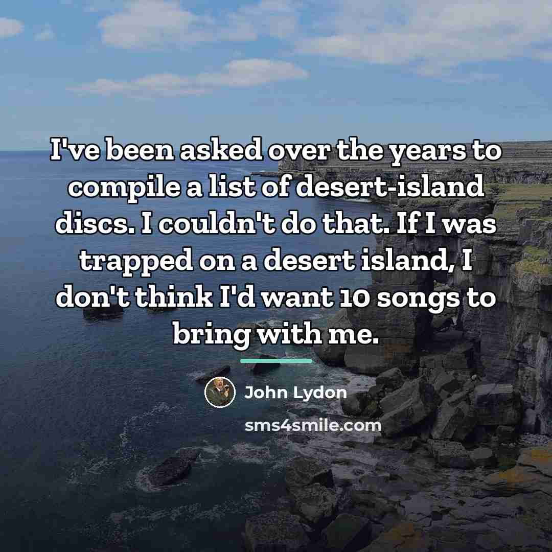 “I've been asked over the years to compile a list…” quote by John Lydon
