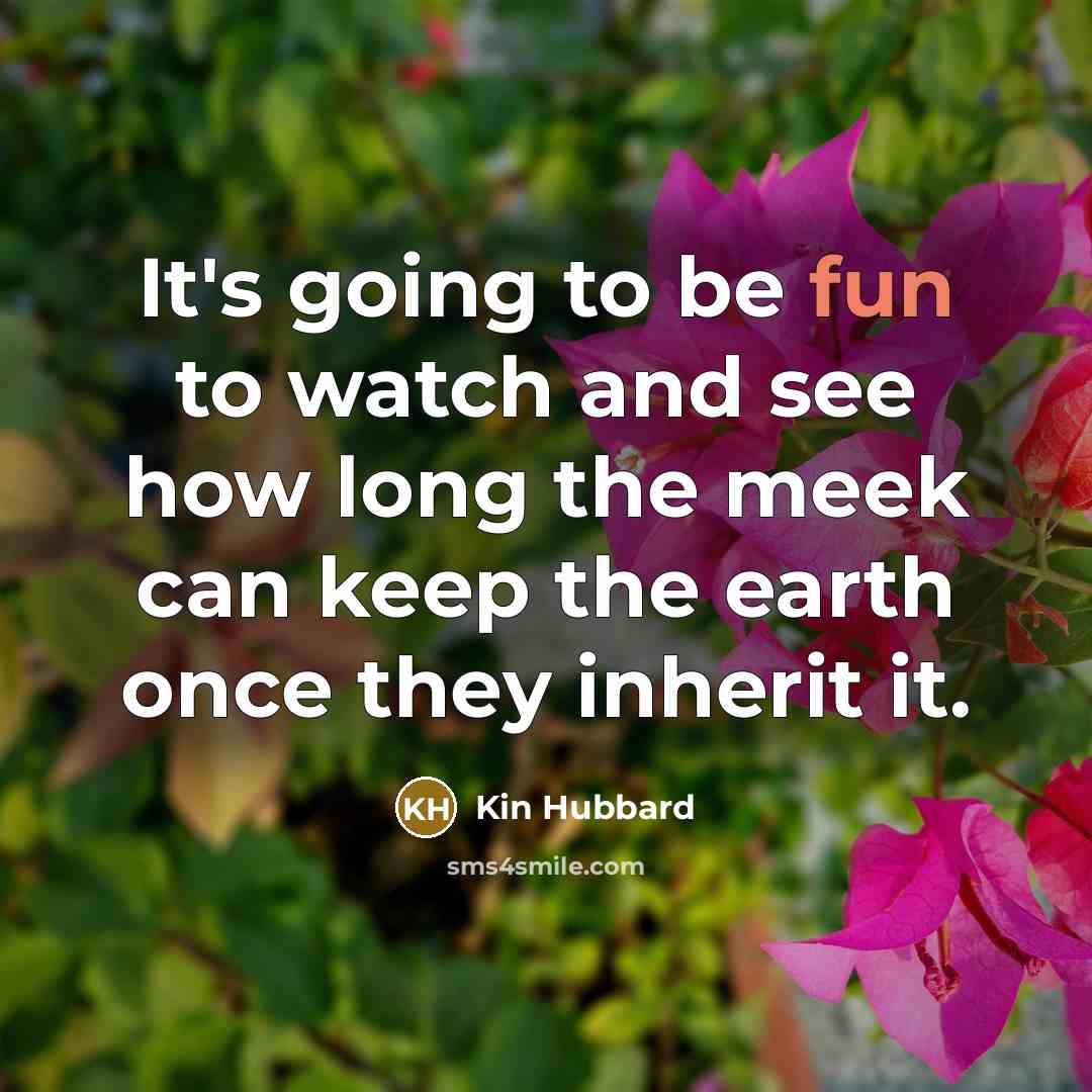 “It's going to be fun to watch and see how…” quote by Kin Hubbard
