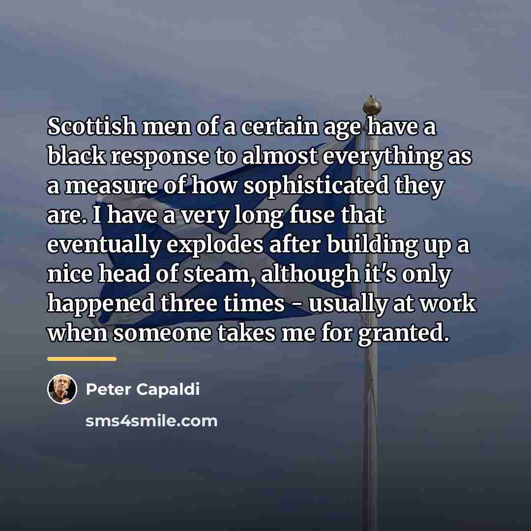 “Scottish men of a certain age have a black response…” quote by Peter Capaldi