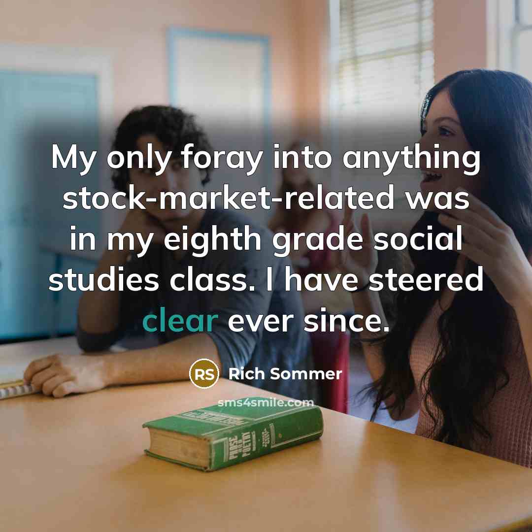 “My only foray into anything stock-market-related was in my eighth…” quote by Rich Sommer